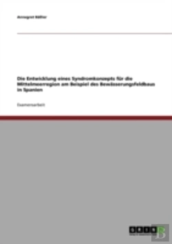 Bertrand.pt - Die Entwicklung Eines Syndromkonzepts Fur Die Mittelmeerregion Am Beispiel Des Bewasserungsfeldbaus In Spanien