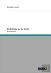 Die Erbfolge Bei Der Gmbh