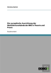 Die Europaische Ausrichtung Der Wohlfahrtsverbande Der Brd In Theorie Und Praxis