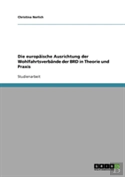 Bertrand.pt - Die Europaische Ausrichtung Der Wohlfahrtsverbande Der Brd In Theorie Und Praxis