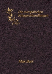 Die Europaischen Kriegsverhandlungen