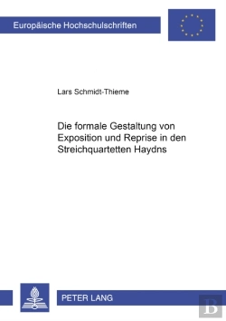 Bertrand.pt - Die Formale Gestaltung Von Exposition Und Reprise In Den Streichquartetten Haydns