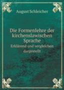 Die Formenlehre Der Kirchenslawischen Sprache Erklarend Und Vergleichen Dargestellt