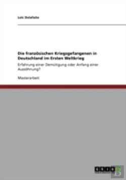 Bertrand.pt - Die Franzosischen Kriegsgefangenen In Deutschland Im Ersten Weltkrieg
