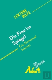 Die Frau Im Spiegel : Von Éric-Emmanuel Schmitt