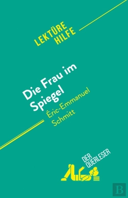Bertrand.pt - Die Frau Im Spiegel : Von Éric-Emmanuel Schmitt