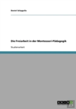 Bertrand.pt - Die Freiarbeit In Der Montessori-Padagogik
