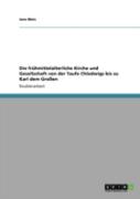 Die Fruhmittelalterliche Kirche Und Gesellschaft Von Der Taufe Chlodwigs Bis Zu Karl Dem Groen