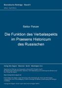 Die Funktion Des Verbalaspekts Im Praesens Historicum Des Russischen