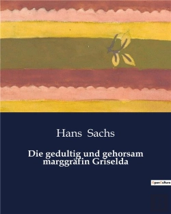 Bertrand.pt - Die Gedultig Und Gehorsam Marggr Fin Griselda