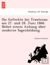 Die Gefechte Bei Trautenau Am 27. Und 28