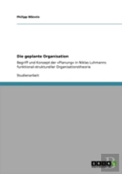 Die Geplante Organisation