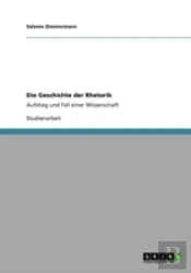 Die Geschichte Der Rhetorik