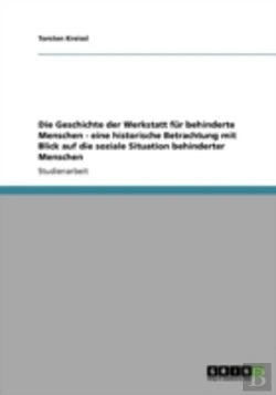 Bertrand.pt - Die Geschichte Der Werkstatt Fur Behinderte Menschen - Eine Historische Betrachtung Mit Blick Auf Die Soziale Situation Behinderter Menschen