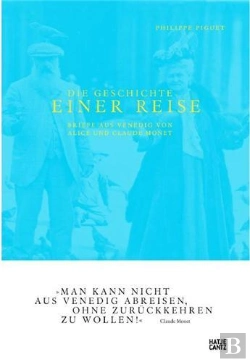 Bertrand.pt - Die Geschichte Einer Reise : Briefe Aus Venedig Von Alice Und Claude Monet /Allemand