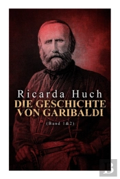 Die Geschichte Von Garibaldi (Band 1&2)
