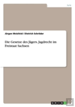 Bertrand.pt - Die Gesetze Des Jagers - Jagdrecht Im Freistaat Sachsen
