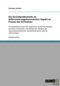 Bertrand.pt - Die Gewaltproblematik Als Differenzierungstheoretischer Aspekt Im Prozess Der Zivilisation