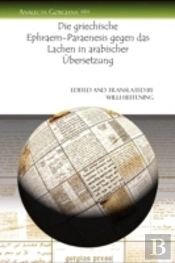 Die Griechische Ephraem-Paraenesis Gegen Das Lachen In Arabischer Aubersetzung