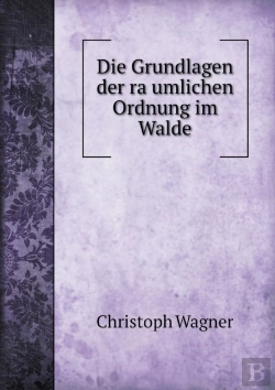 Bertrand.pt - Die Grundlagen Der Ra Umlichen Ordnung Im Walde