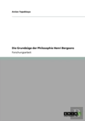 Die Grundzuge Der Philosophie Henri Bergsons
