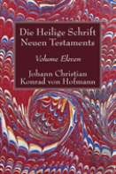 Die Heilige Schrift Neuen Testaments, Volume Eleven