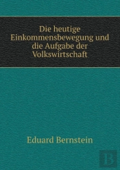 Die Heutige Einkommensbewegung Und Die Aufgabe Der Volkswirtschaft