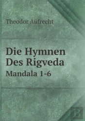 Die Hymnen Des Rigveda Mandala 1-6