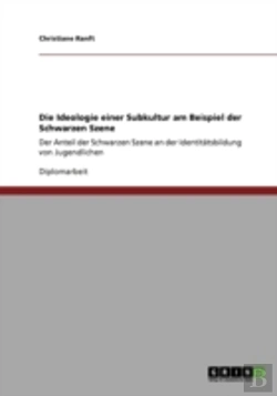 Bertrand.pt - Die Ideologie Einer Subkultur Am Beispiel Der Schwarzen Szene
