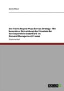 Die Itila(R) Lifecycle-Phase Service Strategy - Mit Besonderer Betrachtung Des Einsatzes Der Serviceportfolio-Datenbank Im Demand-Management-Prozess