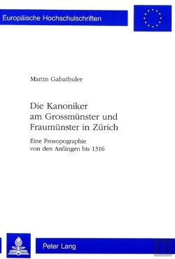 Bertrand.pt - Die Kanoniker Am Grossmuenster Und Fraumuenster In Zuerich