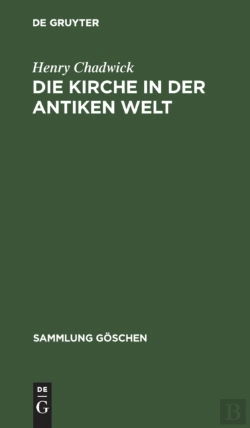 Bertrand.pt - Die Kirche In Der Antiken Welt