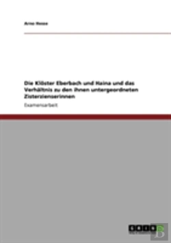 Bertrand.pt - Die Kloster Eberbach Und Haina Und Das Verhaltnis Zu Den Ihnen Untergeordneten Zisterzienserinnen