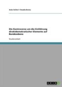 Die Kontroverse Um Die Einfuhrung Direktdemokratischer Elemente Auf Bundesebene