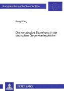 Die Konzessive Beziehung In Der Deutschen Gegenwartssprache