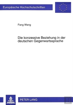 Bertrand.pt - Die Konzessive Beziehung In Der Deutschen Gegenwartssprache
