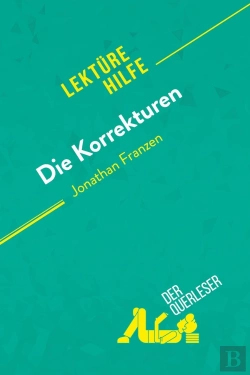 Bertrand.pt - Die Korrekturen Von Jonathan Franzen (Lektürehilfe) : Detaillierte Zusammenfassung, Personenanalyse Und Interpretation