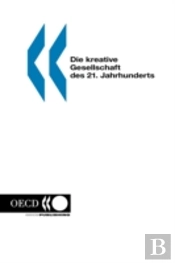 Die Kreative Gesellschaft Des 21. Jahrhunderts