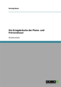 Die Kriegsbrauche Der Plains- Und Prarieindianer