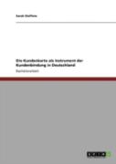 Die Kundenkarte Als Instrument Der Kundenbindung In Deutschland