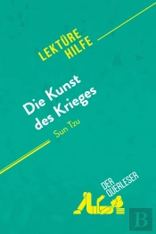 Die Kunst Des Krieges Von Sun Tsu (Lektürehilfe) : Detaillierte Zusammenfassung, Personenanalyse Und Interpretation