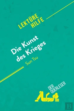 Bertrand.pt - Die Kunst Des Krieges Von Sun Tsu (Lektürehilfe) : Detaillierte Zusammenfassung, Personenanalyse Und Interpretation
