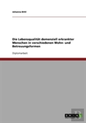 Die Lebensqualitat Demenziell Erkrankter Menschen In Verschiedenen Wohn- Und Betreuungsformen