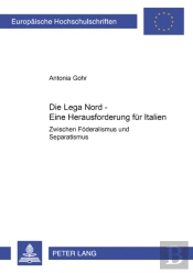 Die Lega Nord - Eine Herausforderung Fuer Italien