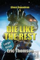 Die Like The Rest