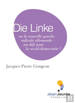 Bertrand.pt - Die Linke Ou La Nouvelle Gauche Radicale Allemande ; Un Défi Pour La Social-Démocratie ?