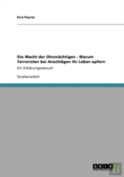 Bertrand.pt - Die Macht Der Ohnmachtigen - Warum Terroristen Bei Anschlagen Ihr Leben Opfern