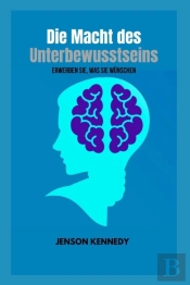 Die Macht Des Unterbewusstseins