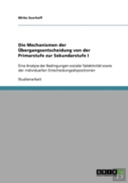 Bertrand.pt - Die Mechanismen Der Ubergangsentscheidung Von Der Primarstufe Zur Sekundarstufe I
