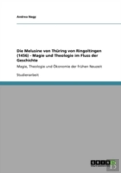 Bertrand.pt - Die Melusine Von Thuring Von Ringoltingen (1456) - Magie Und Theologie Im Fluss Der Geschichte